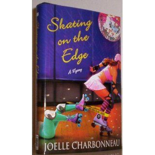 Skating on the Edge A Mystery (Rebecca Robbins) Joelle Charbonneau 9780312606633 Books
