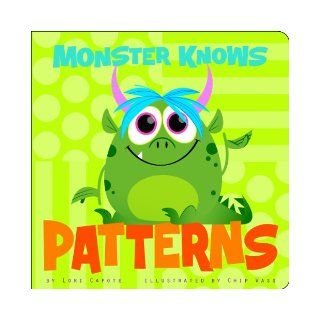 Monster Knows Patterns (Monster Knows Math) Lori Capote, Chip Wass, Laura Purdie Salas, Terry Flaherty 9781404880405  Kids' Books