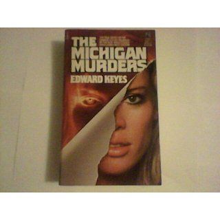 The Michigan Murders Edward Keyes, Laura James, Mardi Link 9780472034468 Books