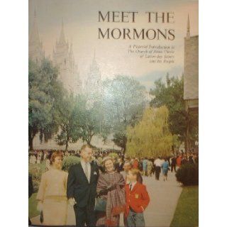 Meet the Mormons A Pictorial Introduction to The Church of Jesus Christ of Latter day Saints Doyle L. Green, Randall L. Green Books