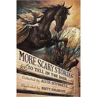 More Scary Stories to Tell in the Dark (Hardcover)