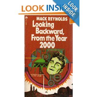Looking Backward, from the Year 2000 Mack Reynolds 9780441489701 Books
