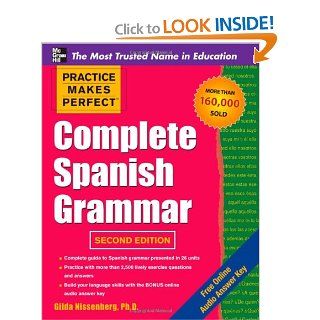 Practice Makes Perfect Complete Spanish Grammar, 2nd Edition (Practice Makes Perfect Series) (9780071763431) Gilda Nissenberg Books