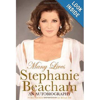 Many Lives Stephanie Beacham 9781848505957 Books