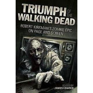 Triumph of the Walking Dead (Paperback)