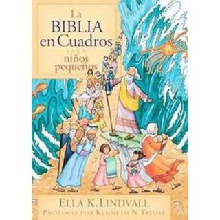 La Biblia En Cuadros Para Ninos Pequenos/the Bib