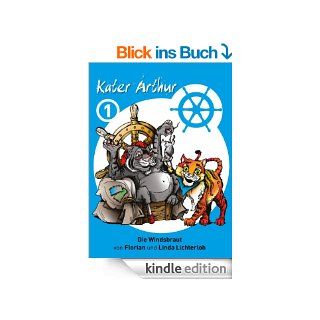 Kater Arthur   Die Windsbraut (Die Abenteuer eines frechen Seekaters) eBook Florian Lichterloh, Linda Lichterloh, A. K. Baron Kindle Shop