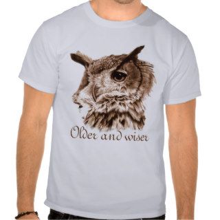 Older and wiser owl fine art wisdom t shirt