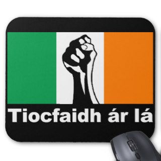 Tiocfaidh ar la Irish republican design Mousepads