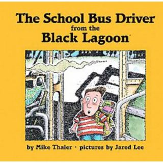 School Bus Driver from the Black Lagoon (Hardcover)
