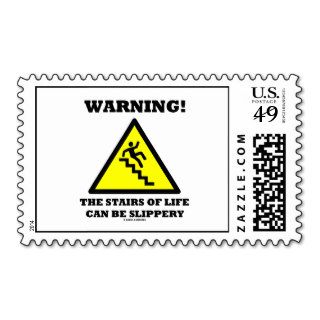 Warning The Stairs Of Life Can Be Slippery (Sign) Stamp