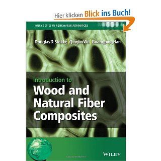 Introduction to Wood and Natural Fiber Composites Wiley Series in Renewable Resources Douglas D. Stokke, Qinglin Wu, Guangping Han Fremdsprachige Bücher