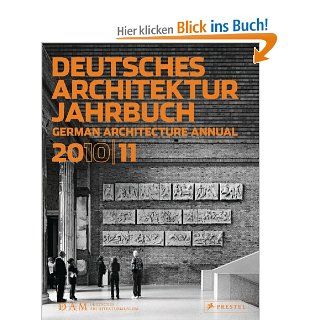 Deutsches Architektur Jahrbuch 2010/11 German Architecture Annual 2010/11 Peter Cachola Schmal, Yorck Frster Bücher