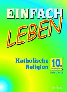 Einfach Leben Katholische Religion 10 Wolfgang Rie, Reinhard Schlereth Bücher