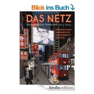 Das Netz   Jahresrckblick Netzpolitik 2013 2014 eBook Philipp Otto (Hrsg.), iRights.Lab (Hrsg.), Philipp Otto, iRights.Lab Kindle Shop