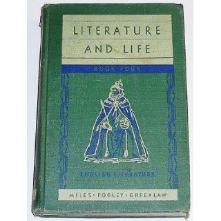 Literature and Life, Book Four English Literature Edwin Greenlaw, Dudley Miles, Robert C. Pooley Books