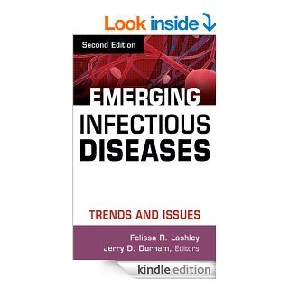 Emerging Infectious Diseases   Kindle edition by Felissa R. Lashley, Jerry D. Durham, Felissa R., FACMG, CIC Lashley, Jerry D., PhD, RN, FAAN Durham. Professional & Technical Kindle eBooks @ .