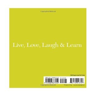 Be Happy Remember to Live, Love, Laugh and Learn (Gift of Inspiration, 12) Dan Zadra 9781888387452 Books