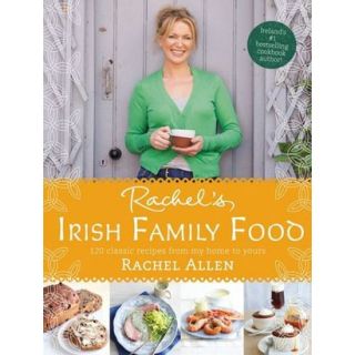 Rachels Irish Family Food 120 classic recipes