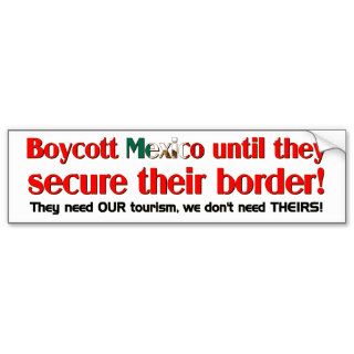 Boycott Mexico Bumper Stickers