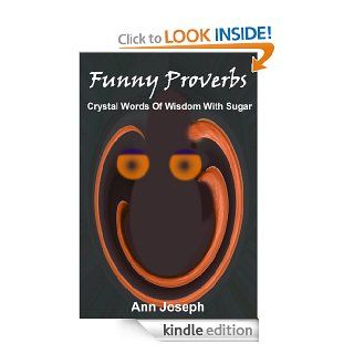 Funny Proverbs   Kindle edition by Ann Joseph. Humor & Entertainment Kindle eBooks @ .