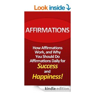 Affirmations How affirmations work, and why you should do affirmations daily for success and happiness eBook Jacob Manders Kindle Store