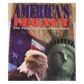 America's Legacy, the Foundation of Freedom student govermental staff Books