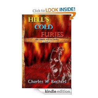 Hell's Cold Furies (The Drew Nolan Stories) eBook Charles Bechtel Kindle Store