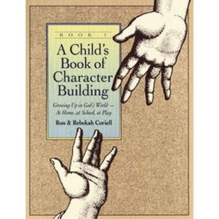 A Childs Book of Character Building (1) (Reprin