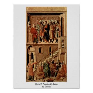 Christ'S Passion By Peter By Duccio Print