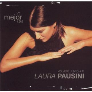 Lo Mejor de Laura Pausini Volveré Junto a Ti (G
