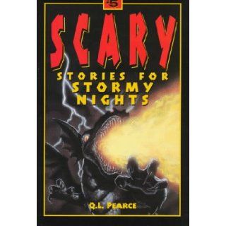 Scary Stories for Stormy Nights (Scary Stories for Stormy Nights Series) (No. 5) Q. L. Pearce, Eric Angeloch 9781565657182 Books
