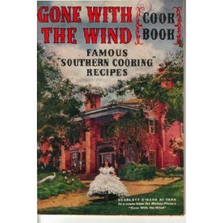 Gone With the Wind Cookbook Famous "Southern Cooking" Recipes 9789998970885 Books