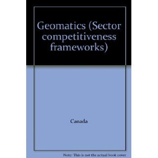 Geomatics (Sector competitiveness frameworks) 9780662628613 Books