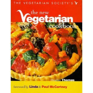 The New Vegetarian Cookbook Heather Thomas, Paul McCartney, Linda McCartney 9780004140162 Books