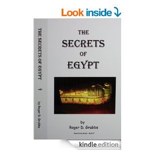 The Secrets of Egypt (Adventure series Book 5)   Kindle edition by Roger Grubbs. Literature & Fiction Kindle eBooks @ .
