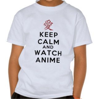 keep calm and watch anime shirts