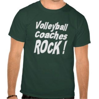 Volleyball Coaches Rock T shirt