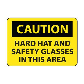 Osha Compliance Caution Sign   Caution (Hard Hat And Safety Glasses In This Area)   Self Stick Vinyl