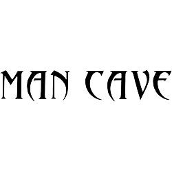 Man Cave Vinyl Art Quote