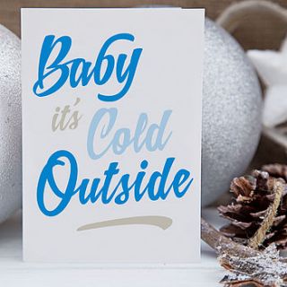 'baby it's cold outside' greeting card by claire close