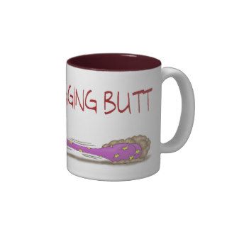 Funny Coffee Mug Dragging Butt Female
