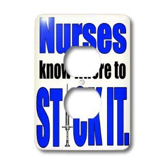 lsp_173396_6 EvaDane   Funny Quotes   Nurses know where to stick it. Blue. Nursing.   Light Switch Covers   2 plug outlet cover    
