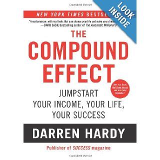The Compound Effect Darren Hardy 9781593157241 Books
