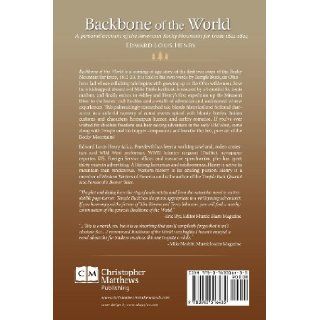 Backbone of the World A Personal Account of the American Rocky Mountain Fur Trade 18221824 (Temple Buck Quartet) Edward Louis Henry 9780983316435 Books