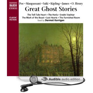 Great Ghost Stories (Audible Audio Edition) Edgar Allan Poe, Guy de Maupassant, Saki, Rudyard Kipling, M. R. James, O. Henry, Dermot Kerrigan Books