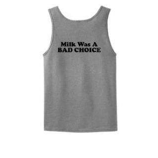 Milk Was a Bad Choice Tank Top Clothing