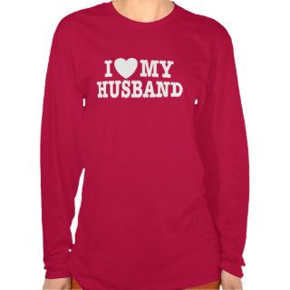 I Love My Husband Tshirts