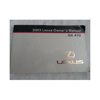 2003 Lexus GX470 GX 470 Owners Manual Lexus Books