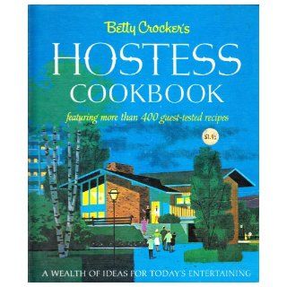 Betty Crocker's Hostess Cookbook Betty Crocker Books